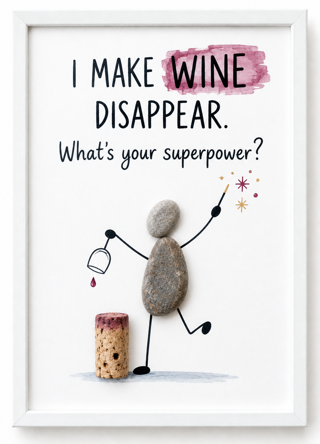 Kieselsteinbild I make wine disappear, what's your superpower – witziges Geschenk für Weinliebhaber, handgemachtes Steinbild