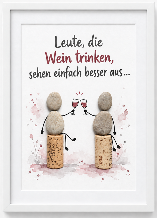 Kieselsteinbild Leute, die Wein trinken, sehen einfach besser aus – Geschenk für zwei Weinliebhaber, handgemachtes Steinbild