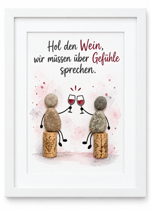 Kieselsteinbild Hol den Wein, wir müssen über Gefühle sprechen – Geschenk für zwei Weinliebhaber, handgemachtes Steinbild