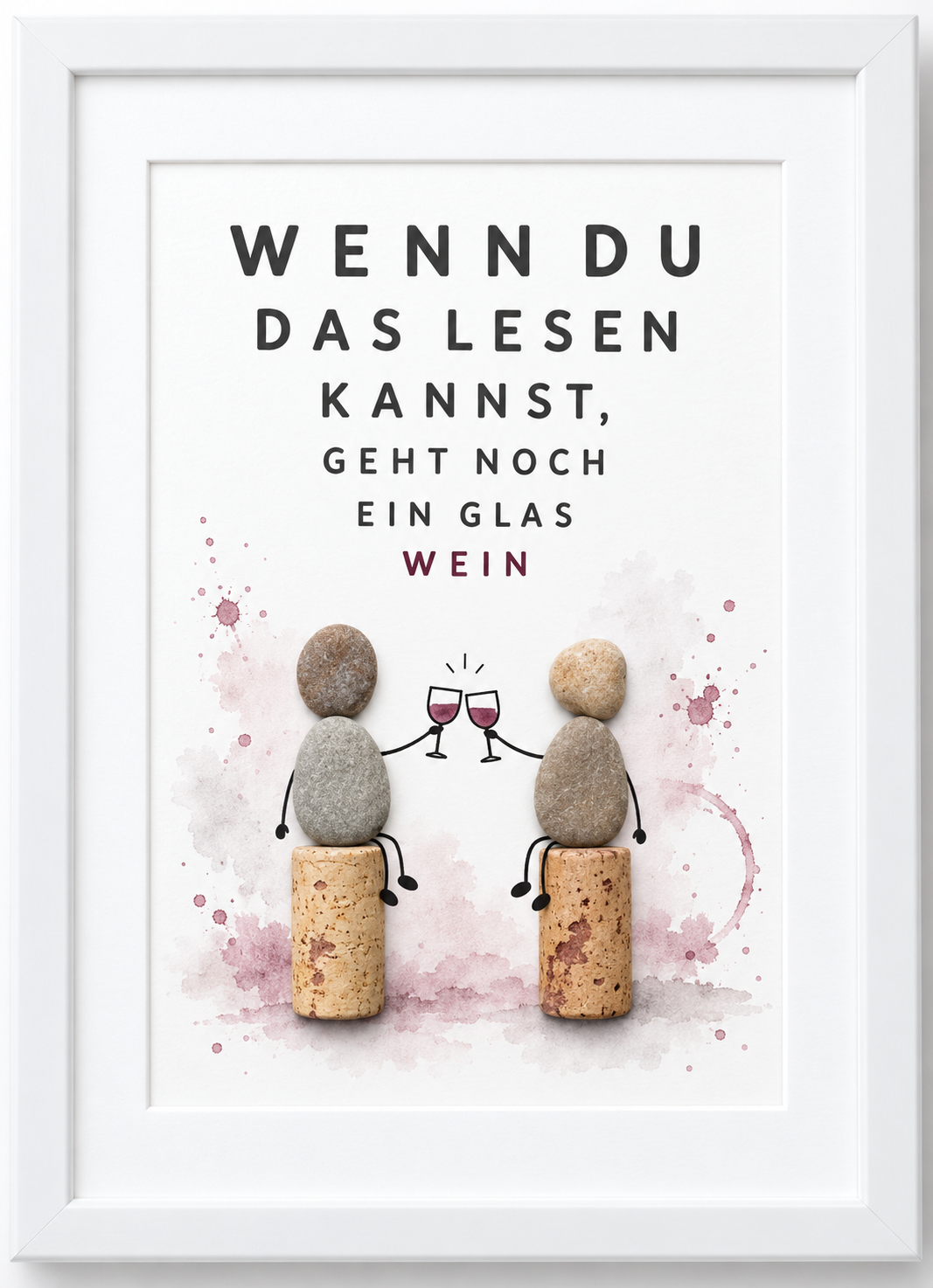 Kieselsteinbild Wenn du das lesen kannst, geht noch ein Glas Wein – Geschenk für zwei Weinliebhaber, handgemachtes Steinbild