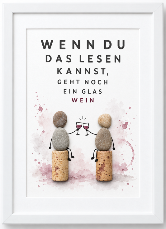 Kieselsteinbild Wenn du das lesen kannst, geht noch ein Glas Wein – Geschenk für zwei Weinliebhaber, handgemachtes Steinbild