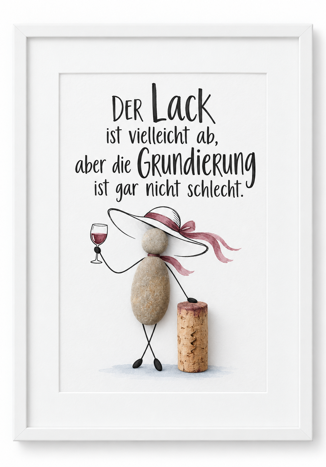 Kieselsteinbild Der Lack ist vielleicht ab, aber die Grundierung ist gar nicht schlecht – Geschenk für Weinliebhaberinnen, handgemachtes Steinbild