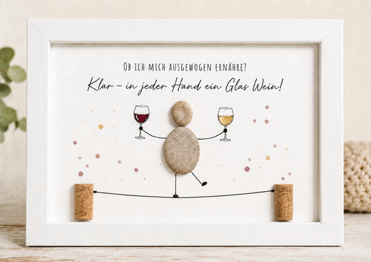 Kieselsteinbild Ob ich mich ausgewogen ernähre – Geschenk für Weinliebhaber, handgemachtes Steinbild