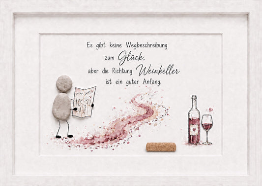 Kieselsteinbild Es gibt keine Wegbeschreibung zum Glück aber die Richtung Weinkeller ist ein guter Anfang – Geschenk für Weinliebhaber, handgemachtes Steinbild