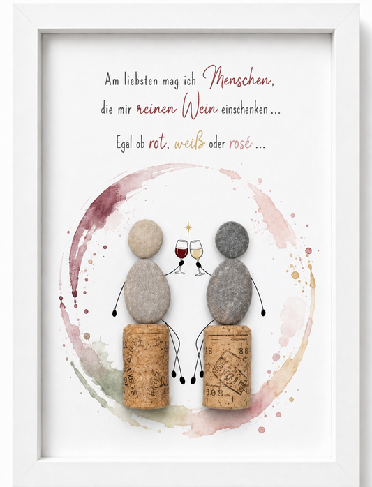 Kieselsteinbild Am liebsten mag ich Menschen die mir reinen Wein einschenken – Geschenk für Weinliebhaber, handgemachtes Steinbild
