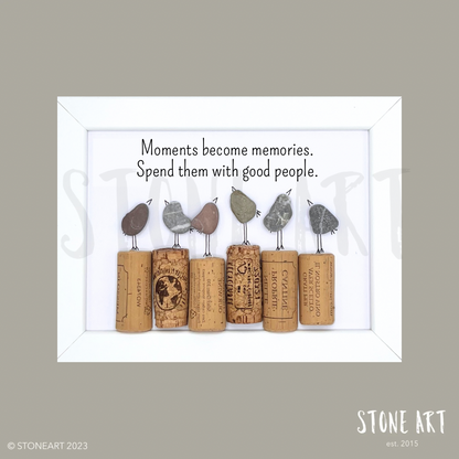 Steinbild Moments become memories. Spend them with good people