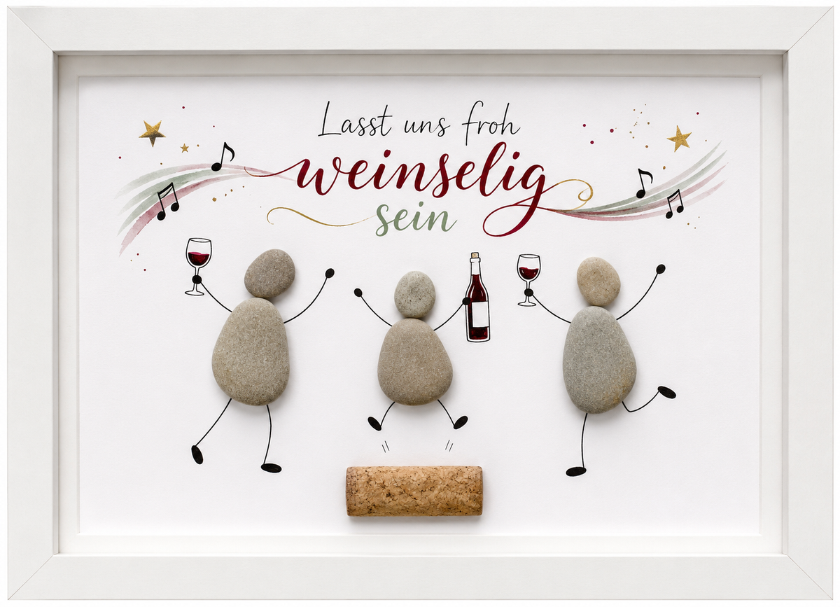Kieselsteinbild Lasst uns froh weinselig sein – Geschenk für Weinliebhaber, handgemachtes Steinbild