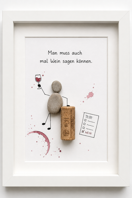 Kieselsteinbild Man muss auch mal Wein sagen können – Geschenk für Weinliebhaber, handgemachtes Steinbild