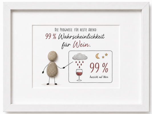 Kieselsteinbild Die Prognose für heute Abend 99 Prozent Wein – Geschenk für Weinliebhaber, handgemachtes Steinbild