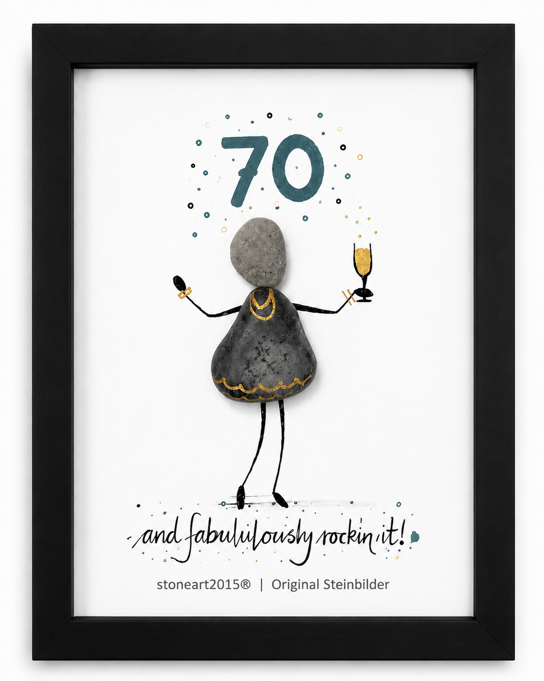 Kieselsteinbild 70 – and fabulously rockin' it, Geschenk zum 70. Geburtstag, handgemacht