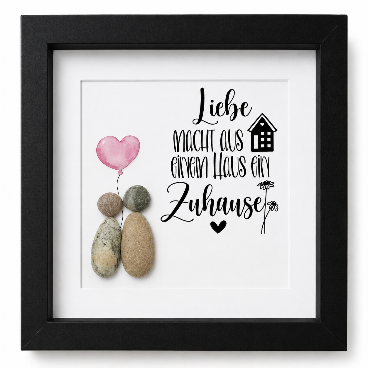 Kieselsteinbild Liebe macht aus einem Haus ein Zuhause – Einzugsgeschenk, handgemachtes Steinbild