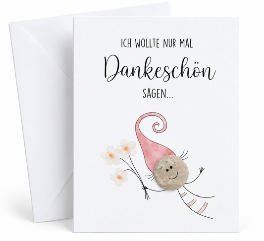 Handgemachte weiße Klappkarte mit Kieselstein-Zwerg mit Blumenstrauß, Spruch „Ich wollte nur mal Dankeschön sagen…“ – Dankeskarte, Grußkarte mit Umschlag