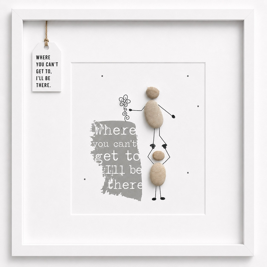 Kieselsteinbild Where you can't get to, I'll be there – Motivationsgeschenk, handgemachtes Steinbild