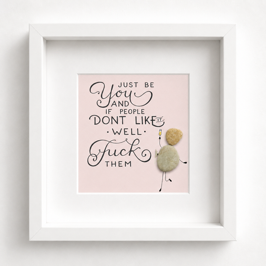 Kieselsteinbild Just be you – freches Motivationsgeschenk, handgemachtes Steinbild