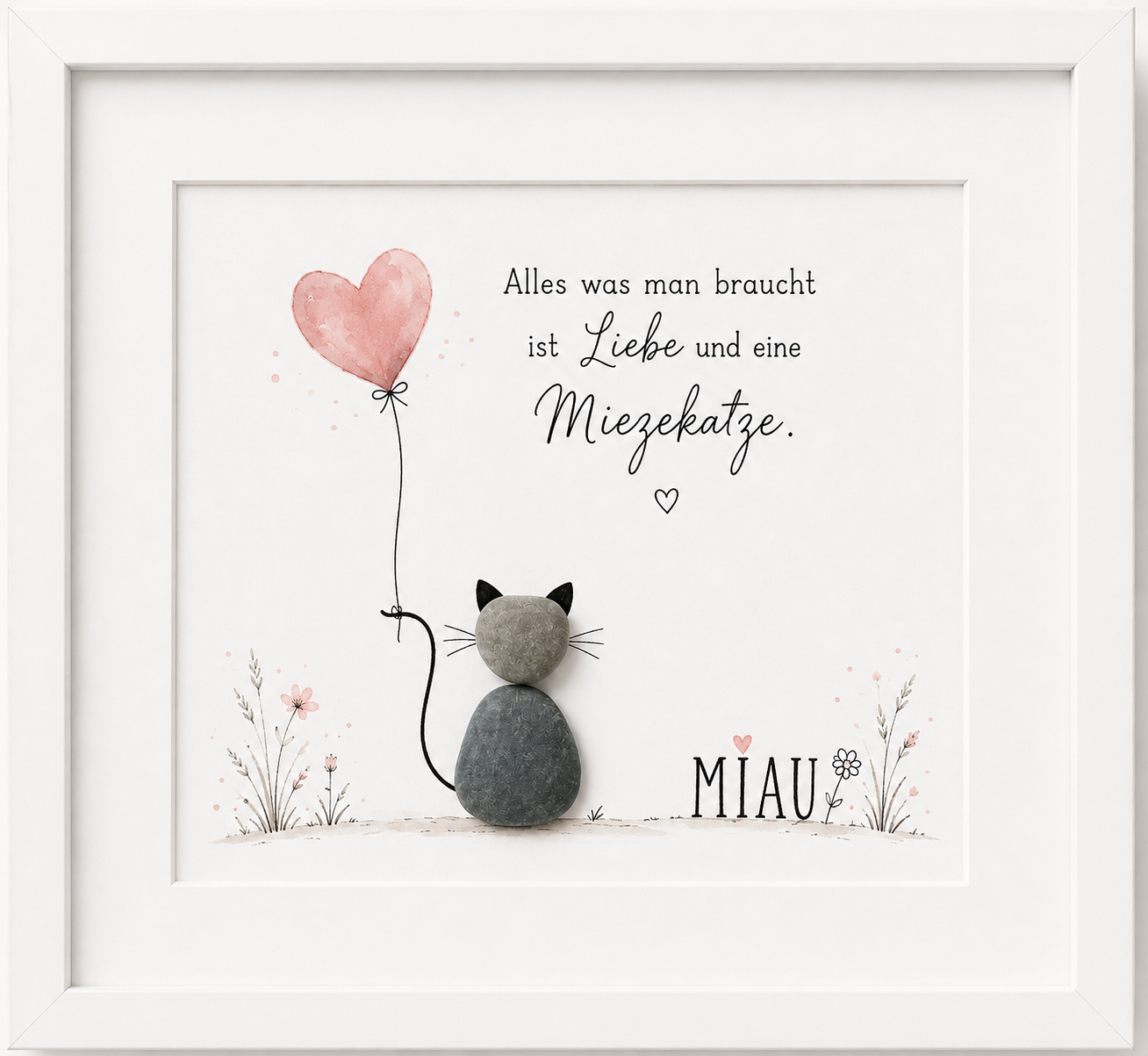 Kieselsteinbild Alles was man braucht ist Liebe und eine Miezekatze – Geschenk für Katzenliebhaber, handgemachtes Steinbild