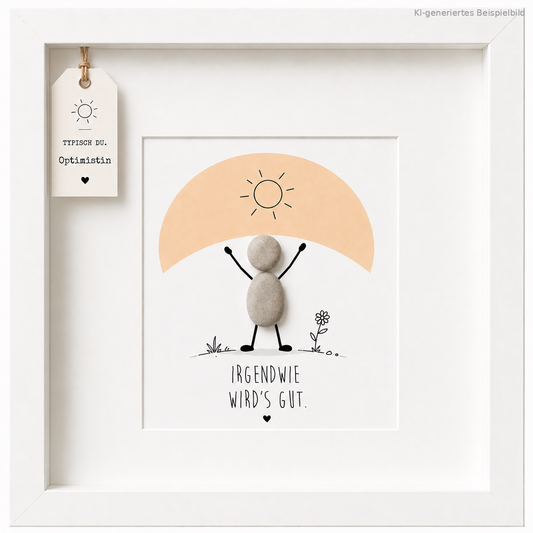 Kieselsteinbild Irgendwie wird's gut – Geschenk für Optimistin, handgemachtes Steinbild