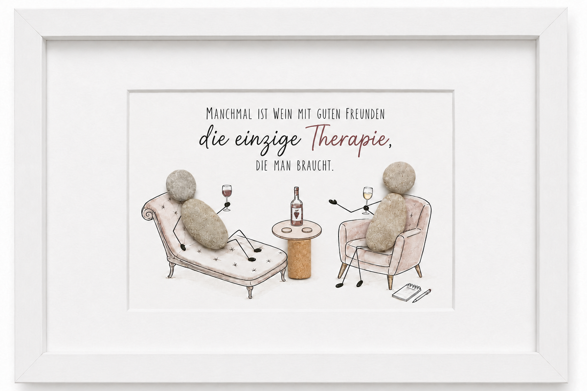 Kieselsteinbild Manchmal ist mit guten Freunden Wein zu trinken – Geschenk für Weinliebhaber, handgemachtes Steinbild