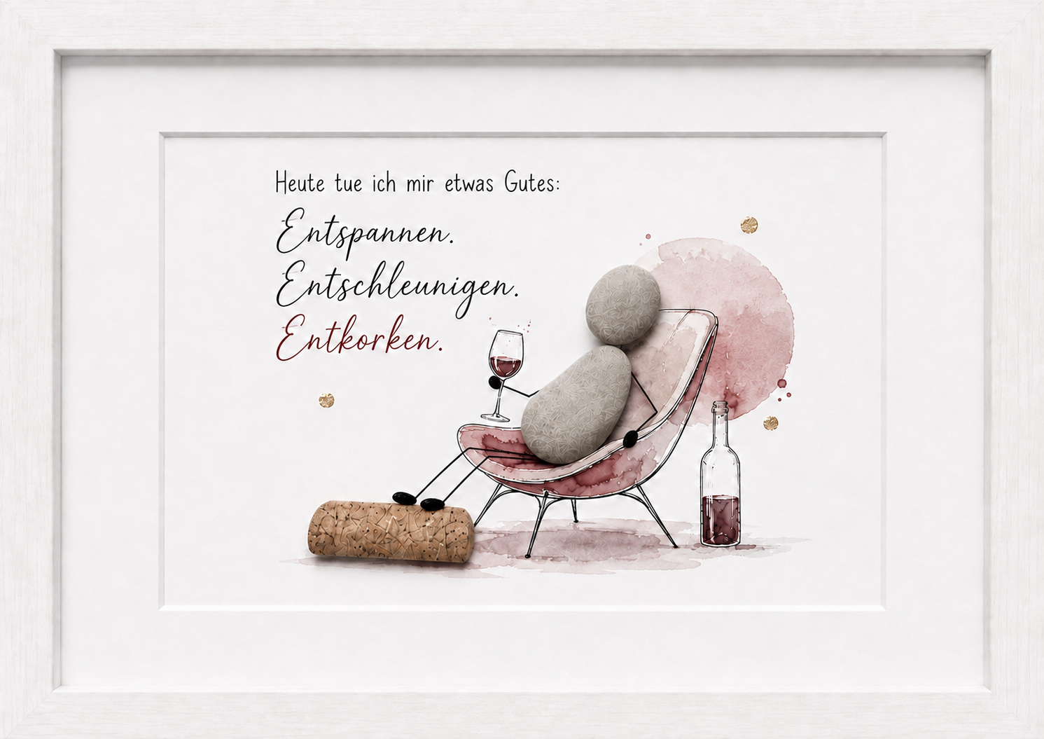 Kieselsteinbild Heute tue ich mir etwas Gutes – Wein Geschenk und Selbstliebe, handgemachtes Steinbild